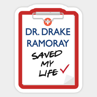 Dr. Drake Ramoray Sticker